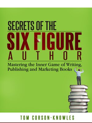 cover image of Secrets of the Six Figure Author